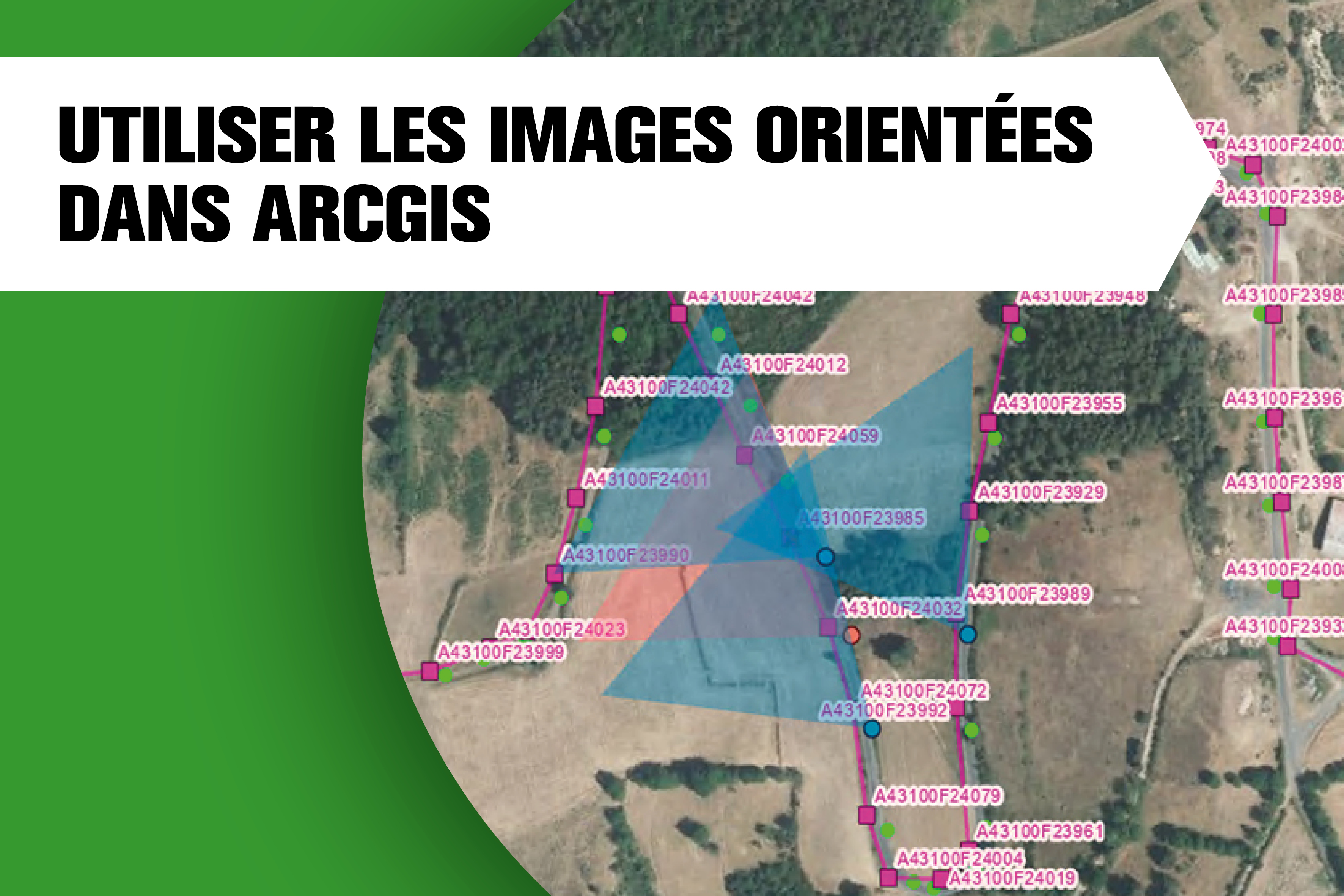 Utiliser des images orientées dans ArcGIS